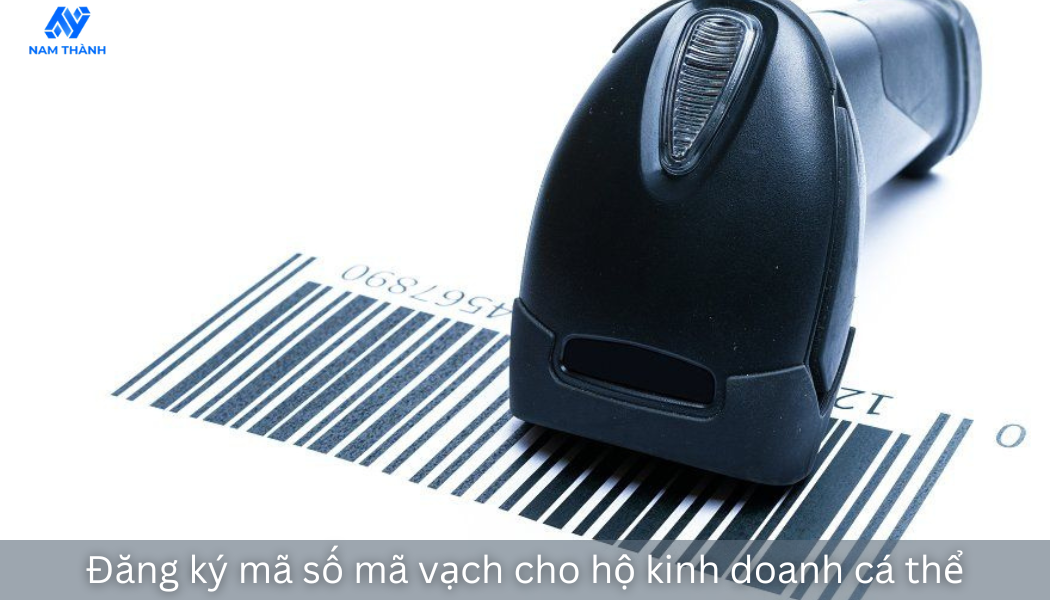 Cách đăng ký mã số mã vạch cho hộ kinh doanh cá thể mới nhất