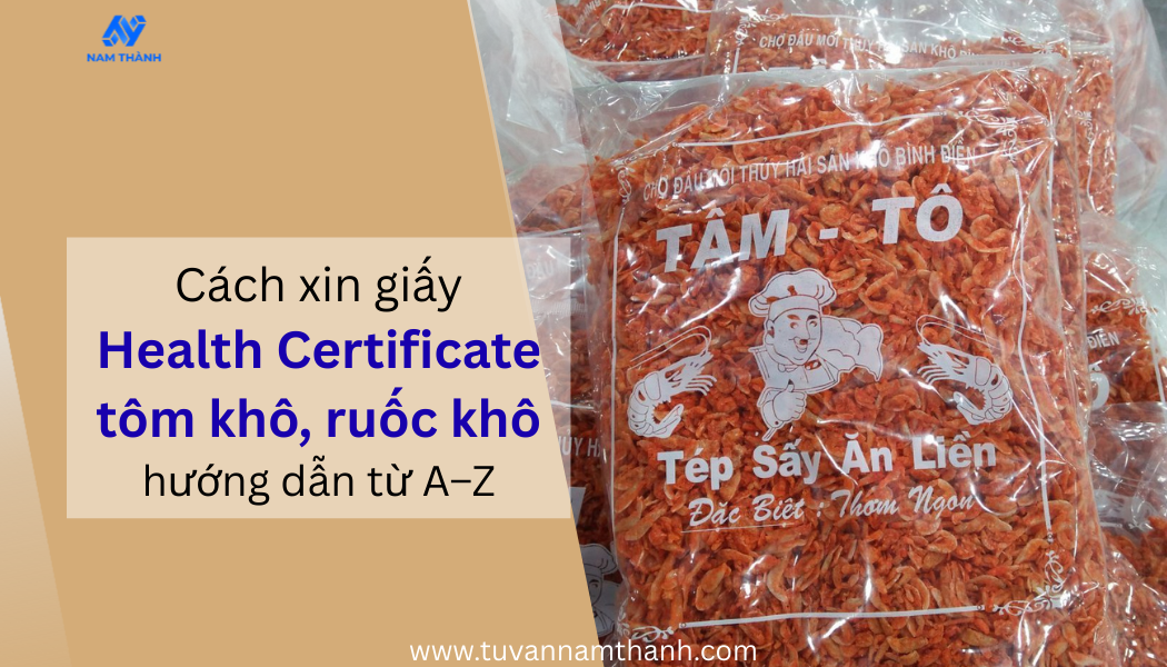 Cách xin giấy Health Certificate tôm khô, ruốc khô hướng dẫn từ A–Z