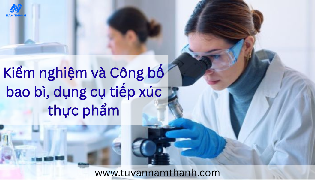 Công bố bao bì, dụng cụ tiếp xúc thực phẩm kiểm nghiệm và hồ sơ cần có