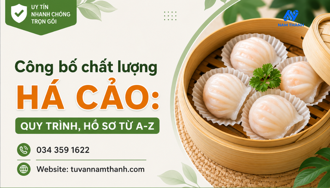 Công bố chất lượng há cảo Quy trình, hồ sơ từ A-Z