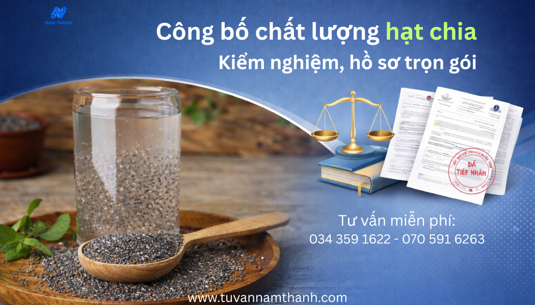 Công bố chất lượng hạt chia – Kiểm nghiệm, hồ sơ trọn gói