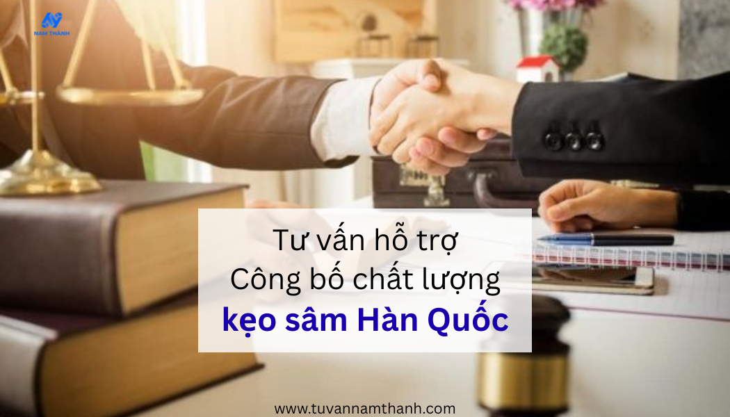 Công bố chất lượng kẹo sâm Hàn Quốc: Hồ sơ nhập khẩu 2026