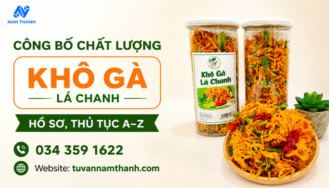 Công bố chất lượng khô gà lá chanh: Hồ sơ, thủ tục A–Z Công bố chất lượng khô gà lá chanh: Hồ sơ, thủ tục A–Z