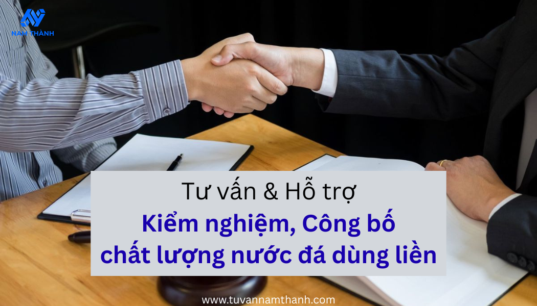 Công bố chất lượng nước đá dùng liền Hồ sơ, thủ tục từ A–Z Công bố chất lượng nước đá dùng liền Hồ sơ, thủ tục từ A–Z