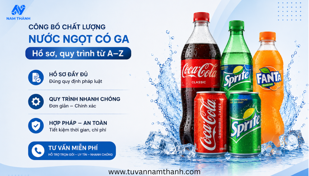 Công bố chất lượng nước ngọt có ga: Hồ sơ, quy trình từ A–Z Công bố chất lượng nước ngọt có ga: Hồ sơ, quy trình từ A–Z