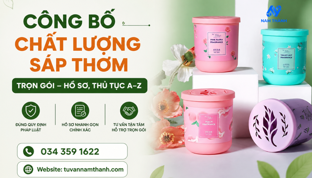 Công bố chất lượng sáp thơm trọn gói – Hồ sơ, thủ tục A–Z Công bố chất lượng sáp thơm trọn gói – Hồ sơ, thủ tục A–Z