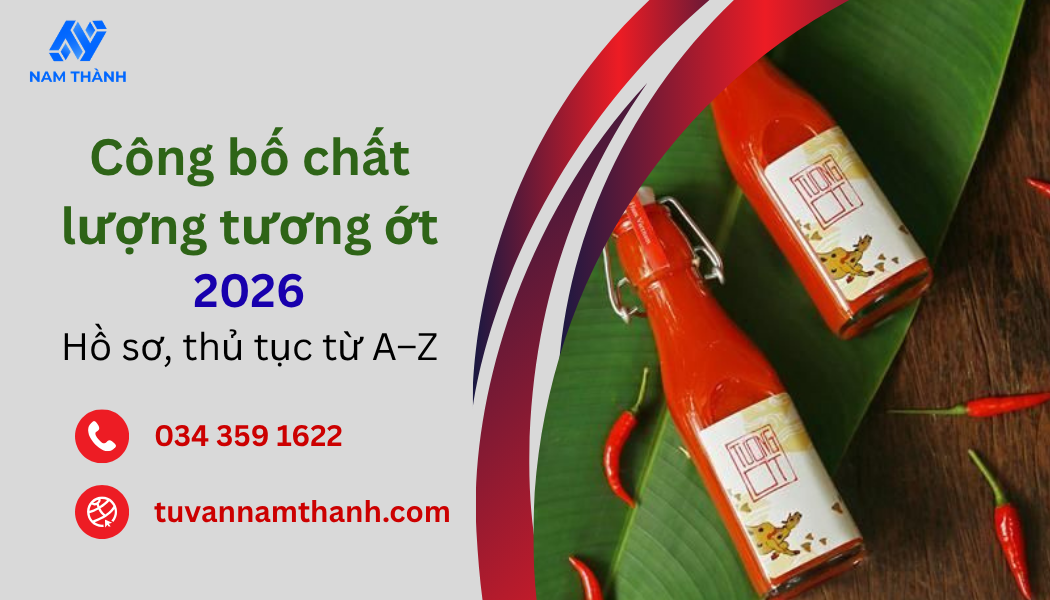 Công bố chất lượng tương ớt 2026: Hồ sơ, thủ tục từ A–Z Công bố chất lượng tương ớt 2026: Hồ sơ, thủ tục từ A–Z