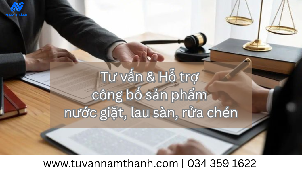 Công bố sản phẩm nước giặt, lau sàn, rửa chén – Quy trình, hồ sơ 2025