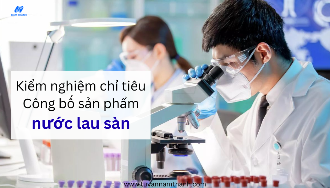 Công bố sản phẩm nước lau sàn Hồ sơ, thủ tục mới nhất 2026