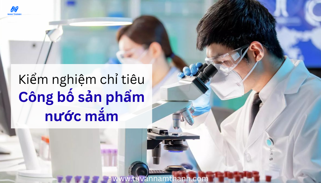 Công bố sản phẩm nước mắm: Thủ tục, hồ sơ chi tiết 2026