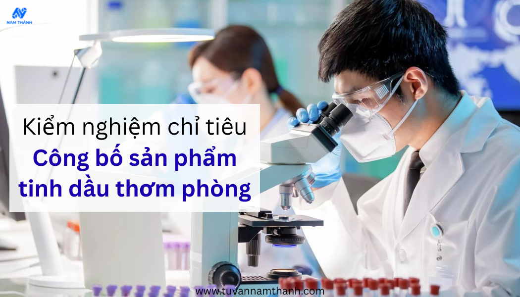 Công bố sản phẩm tinh dầu thơm phòng Hồ sơ, thủ tục 2026