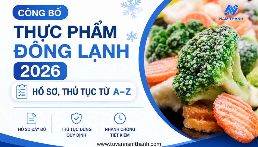Công bố thực phẩm đông lạnh 2026: Hồ sơ, thủ tục từ A–Z Công bố thực phẩm đông lạnh 2026: Hồ sơ, thủ tục từ A–Z