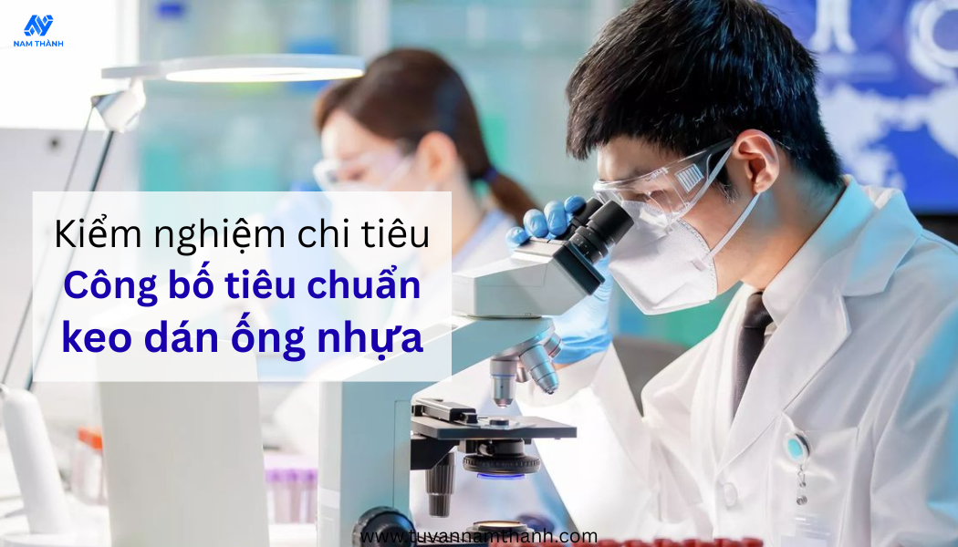 Công bố tiêu chuẩn keo dán ống nhựa: Hồ sơ, thủ tục 2026