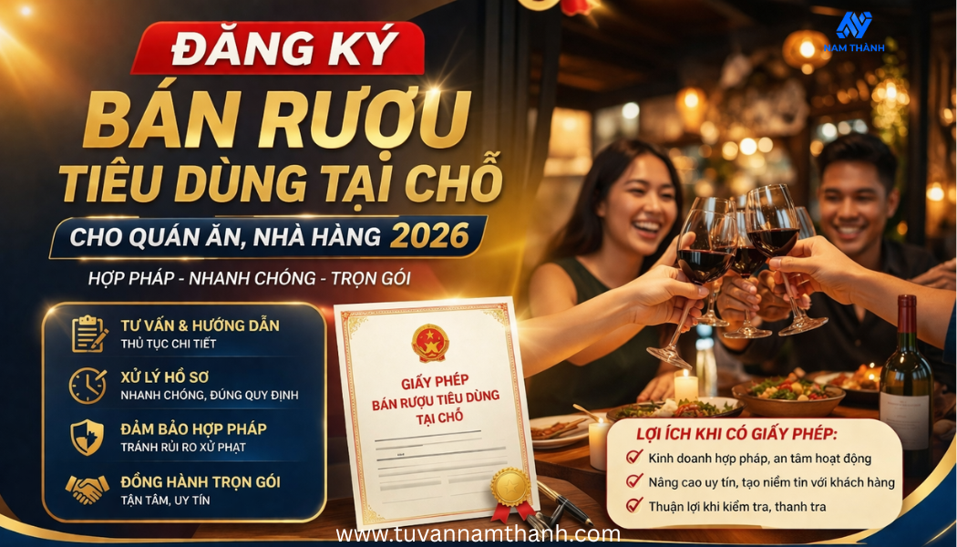 Đăng ký bán rượu tiêu dùng tại chỗ cho quán ăn, nhà hàng 2026