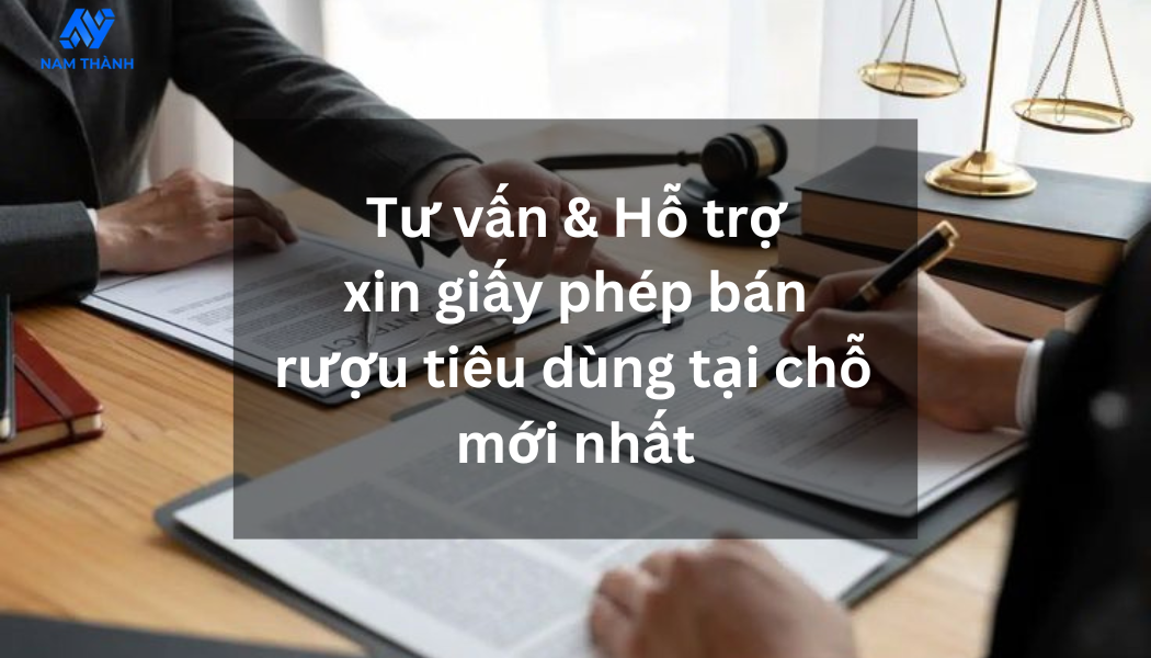 Hồ sơ, thủ tục xin giấy phép bán rượu tiêu dùng tại chỗ mới nhất