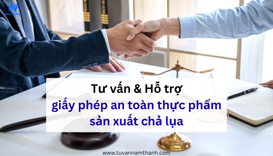 Hồ sơ xin giấy phép an toàn thực phẩm sản xuất chả lụa 2026