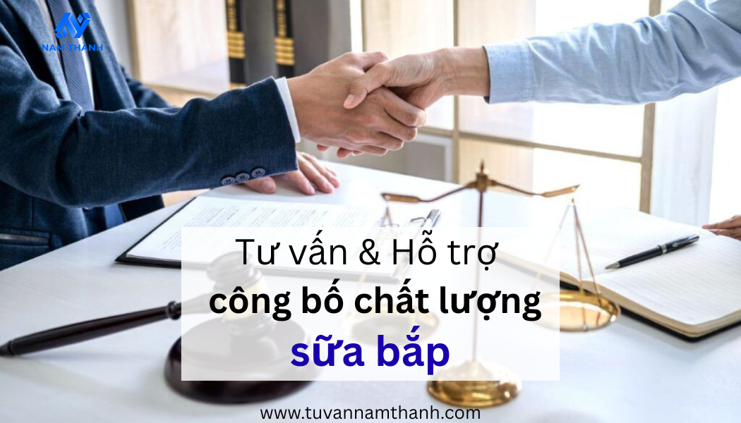 Hướng dẫn công bố chất lượng sữa bắp nhanh chóng, đúng luật
