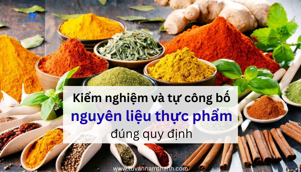 Kiểm nghiệm và tự công bố nguyên liệu thực phẩm đúng quy định
