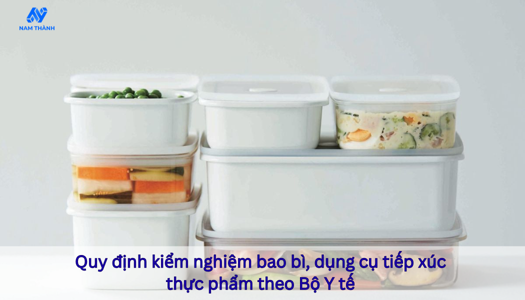 Quy định kiểm nghiệm bao bì, dụng cụ tiếp xúc thực phẩm theo Bộ Y Tế