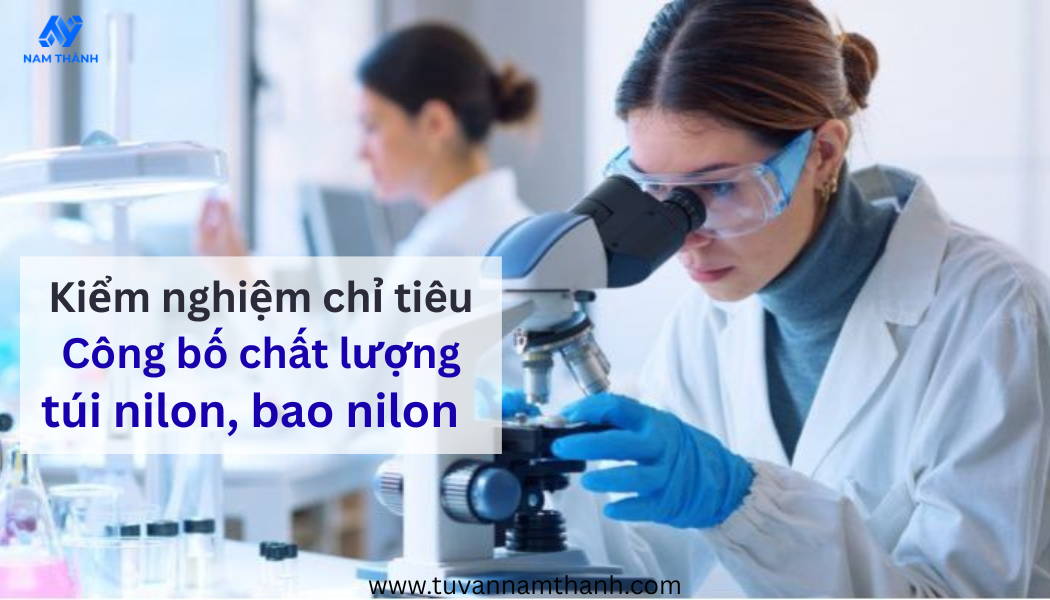 Quy trình công bố chất lượng túi nilon, bao nilon đầy đủ 2026