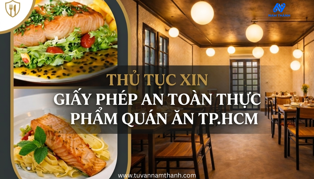 Thủ Tục Xin Giấy Phép An Toàn Thực Phẩm Quán Ăn TP.HCM