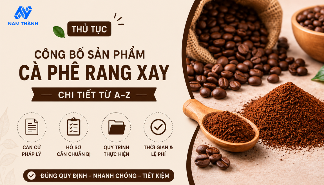 Thủ tục công bố sản phẩm cà phê rang xay chi tiết từ A–Z Thủ tục công bố sản phẩm cà phê rang xay chi tiết từ A–Z