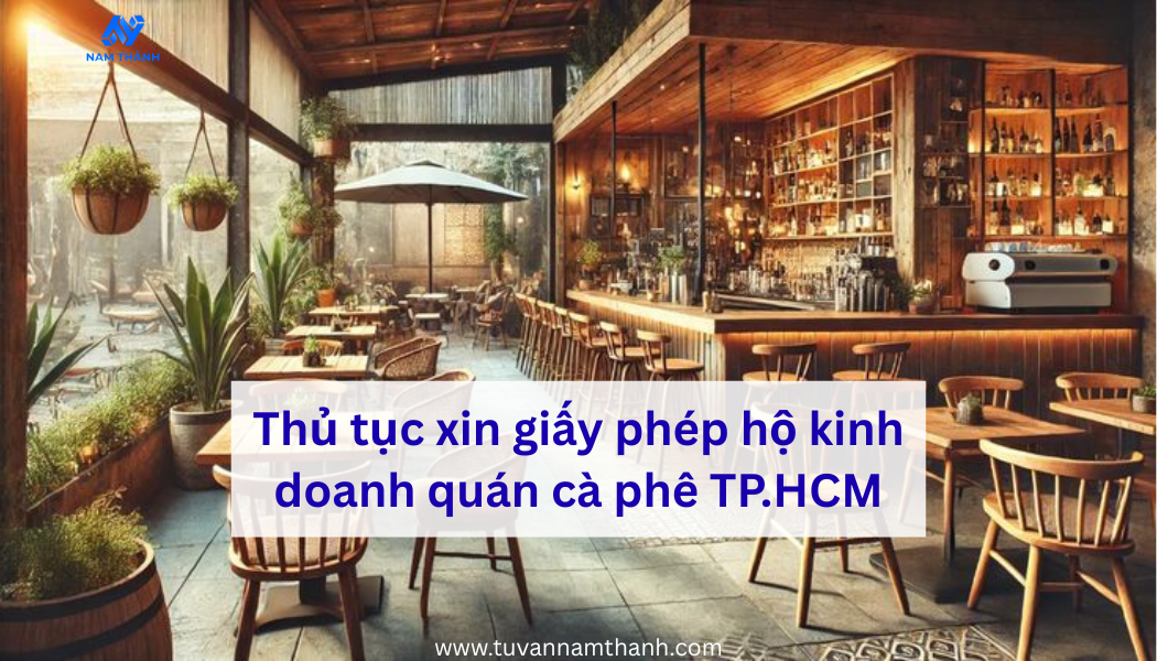 Thủ tục xin giấy phép hộ kinh doanh quán cà phê TP.HCM (2026)