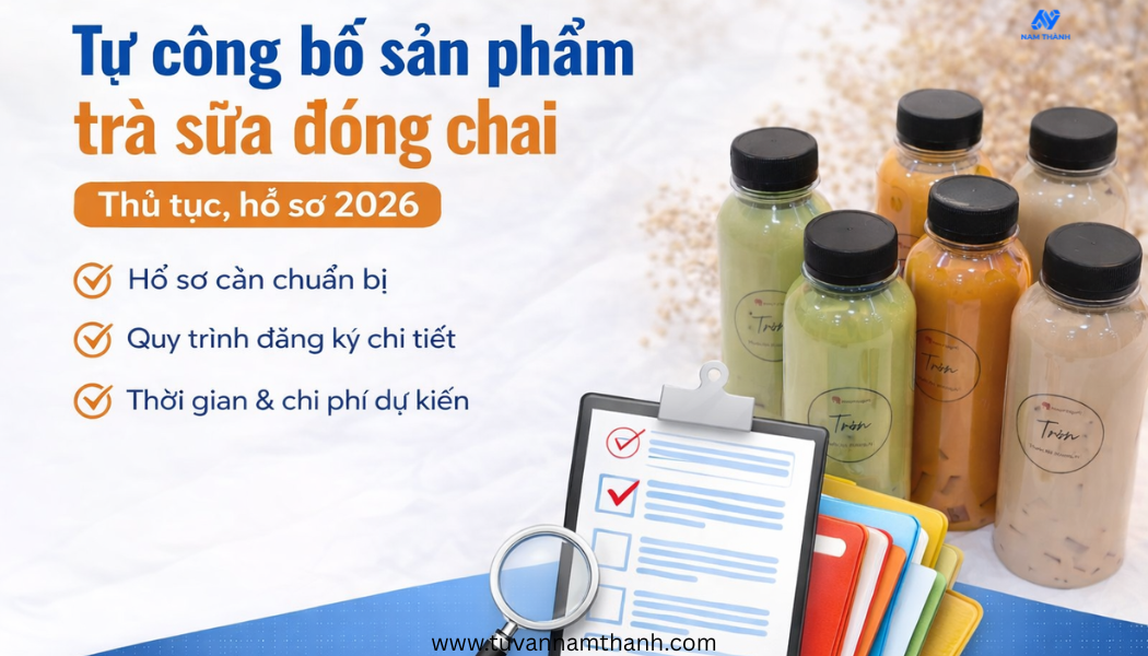Tự công bố sản phẩm trà sữa đóng chai: Thủ tục, hồ sơ 2026