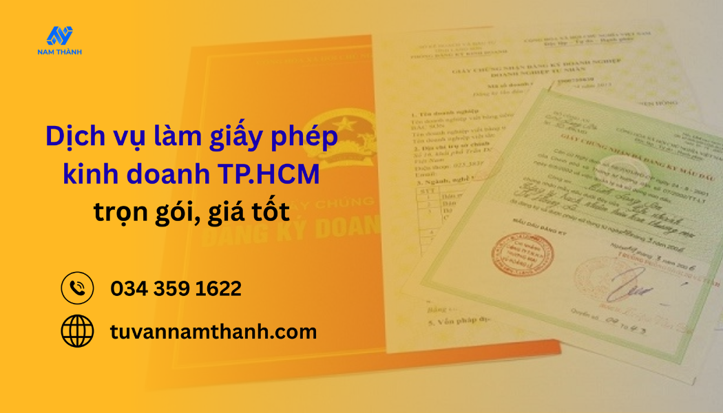Dịch vụ làm giấy phép kinh doanh TP.HCM trọn gói, giá tốt