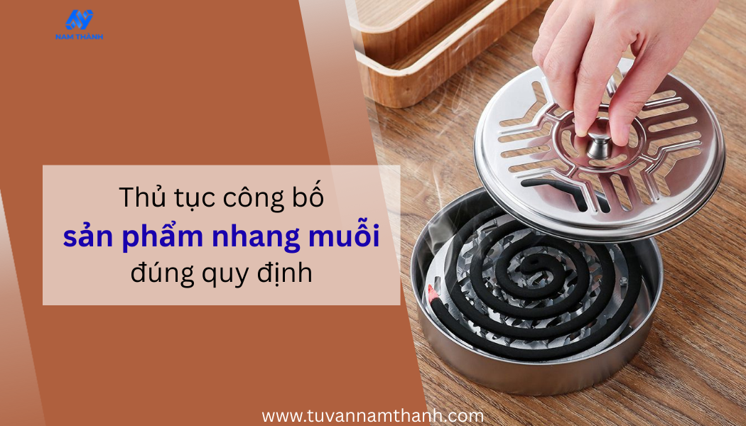 Thủ tục công bố sản phẩm nhang muỗi đúng quy định